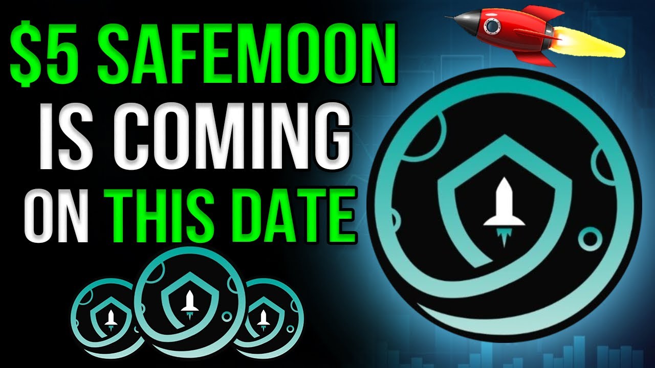 SAFEMOON HUGE PRICE UPDATE - $5 On This Date! Safemoon Price Prediction & Safe Moon News 2021