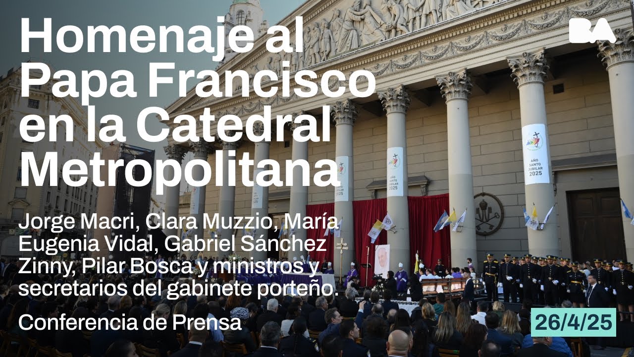Homenaje al Papa Francisco en la Catedral Metropolitana | Información oficial GCBA