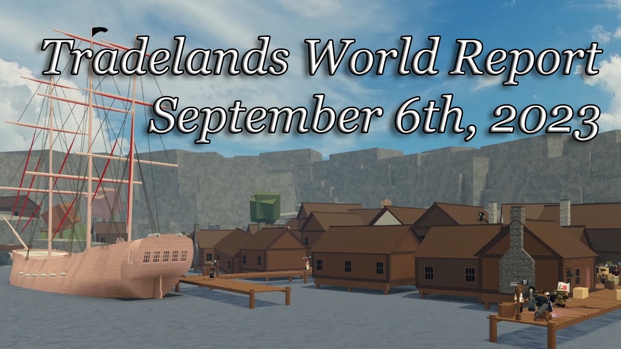Tradelands Nation - World Report September 6th, 2023