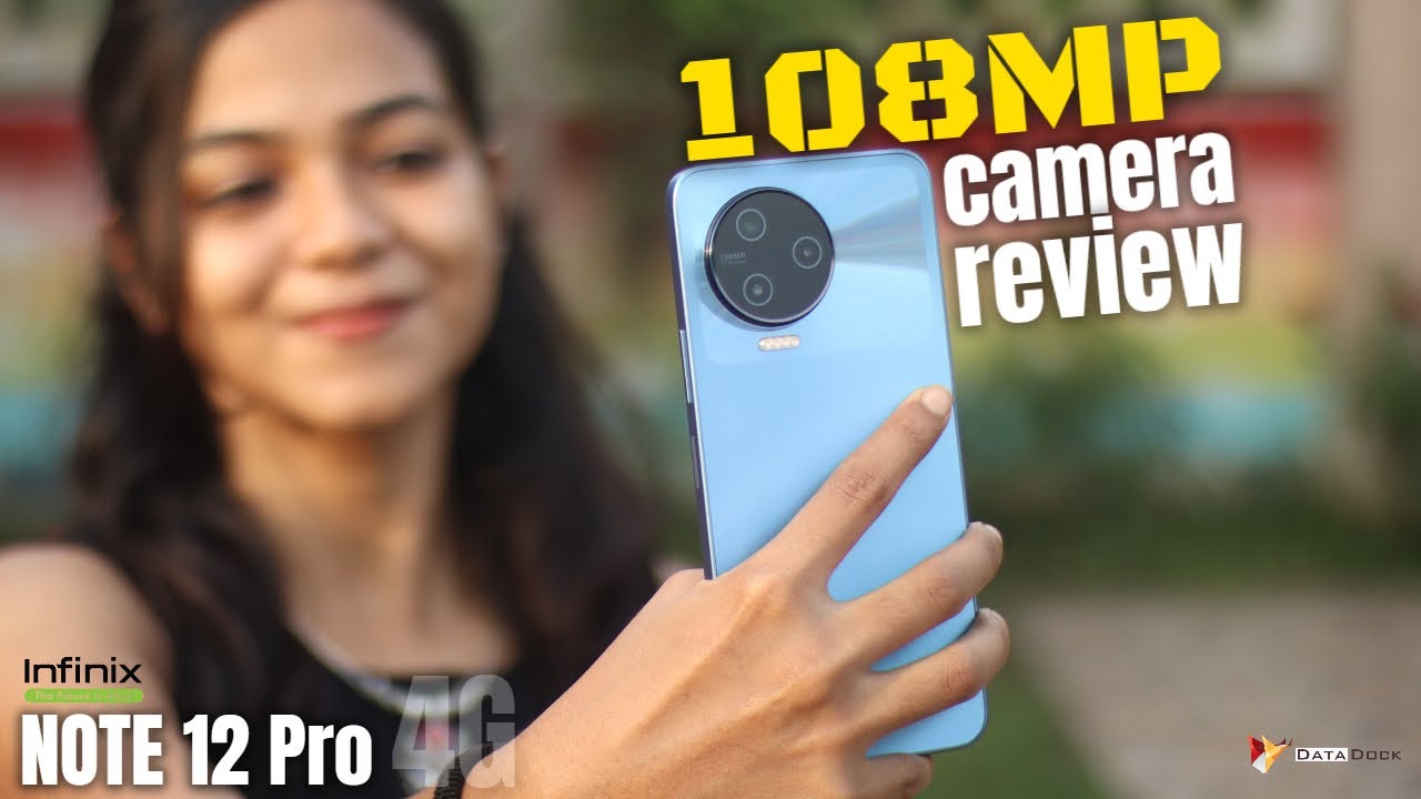 Infinix Note 12 Pro 4G Camera Review | 108MP Camera Performance with Pros & Cons | Data Dock