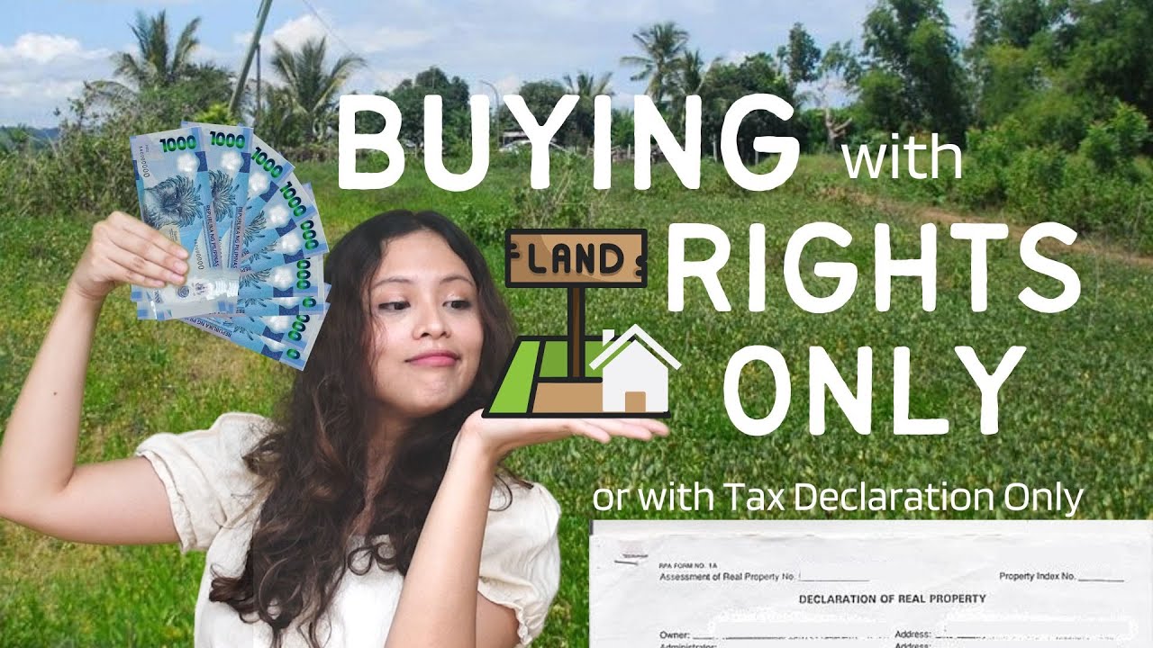 How to Buy Real Estate with Rights Only or Tax Declaration Only Philippines