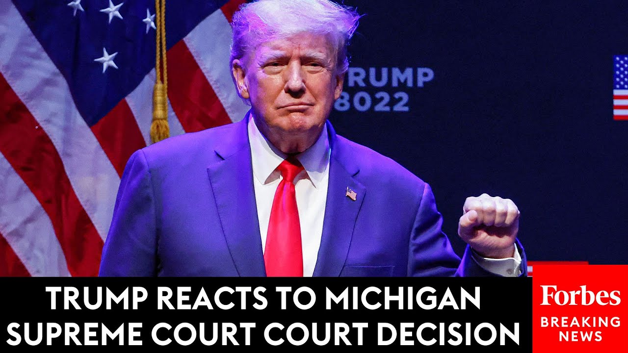Trump Reacts To Michigan Supreme Court Court Rejecting Effort To Keep Him Off 2024 Ballot