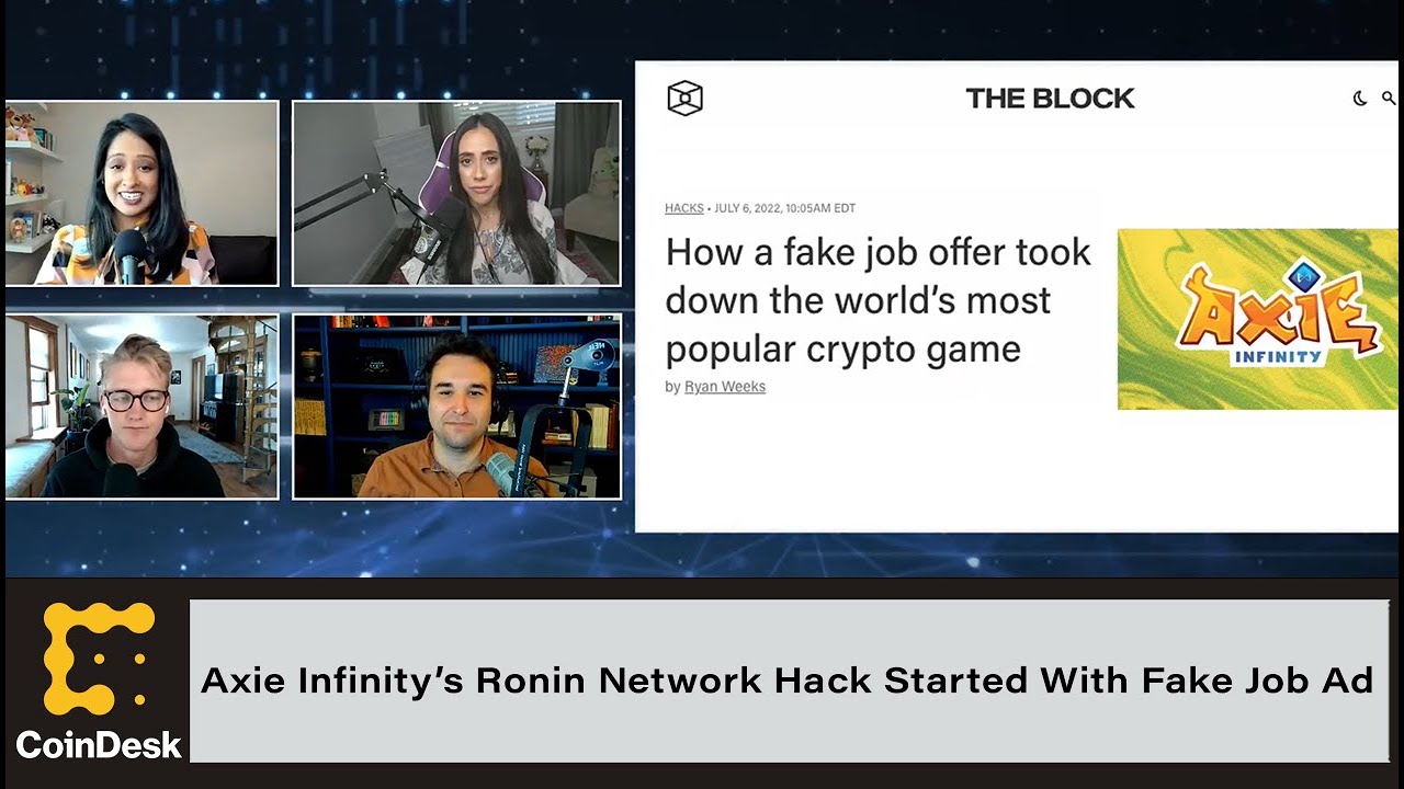 RPT: Axie Infinity&rsquo;s Ronin Network Hack Started With Fake Job Ad