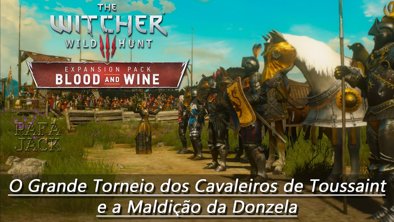 The Witcher 3: Blood and Wine - O Grande Torneio dos Cavaleiros de Toussaint e a Maldição da Donzela