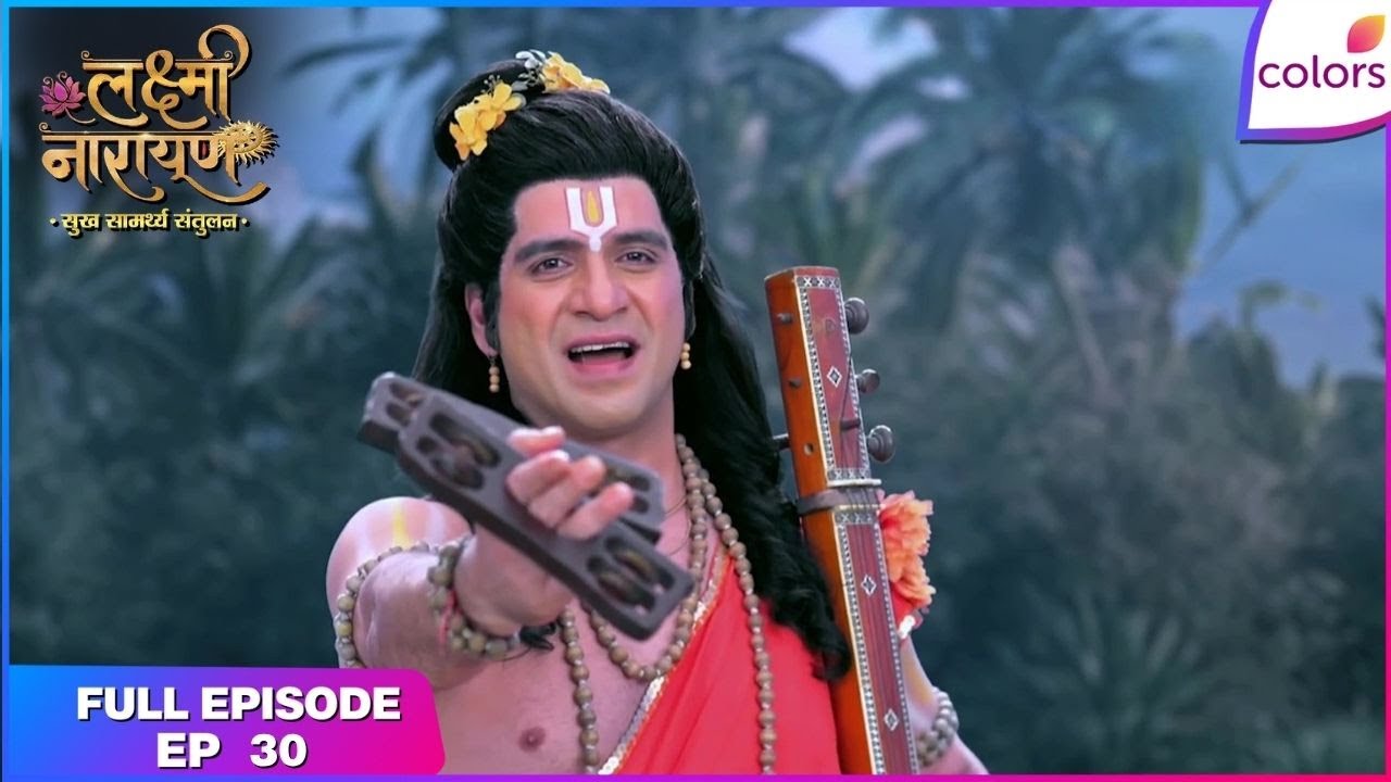 Lakshmi Narayan | Full Episode Ep. 30 | Lord Narayan's new avatar! | Colors TV
