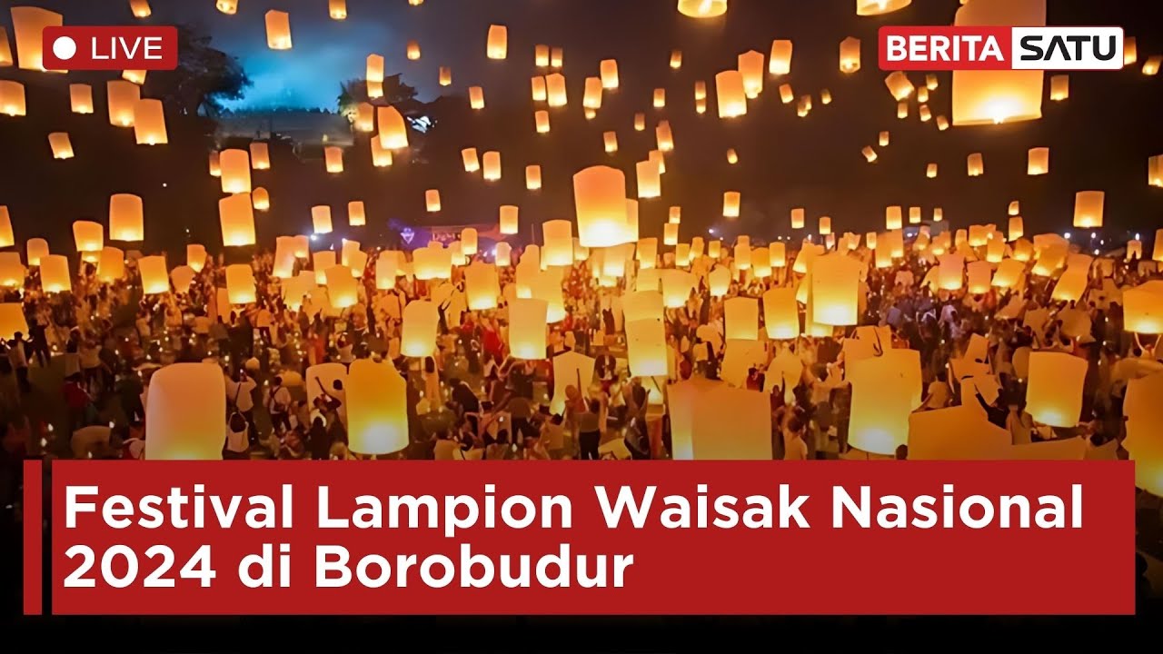 🔴 LIVE | Detik-Detik Puncak Perayaan Waisak 2568 B.E / 2024 di Candi Borobudur | Beritasatu