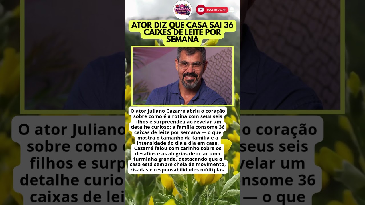 JULIANO CAZARR&Eacute; REVELA ROTINA COM 6 FILHOS E CHOCA COM DETALHE