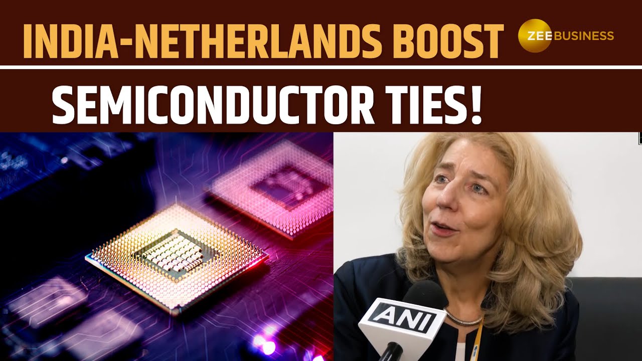 India-Netherlands Boost Semiconductor Ties, Check Full Videos Here