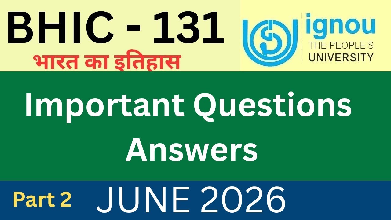IGNOU BHIC 131 Important Questions Answers | BHIC 131 Previous year solution| BHIC 131 one shot 