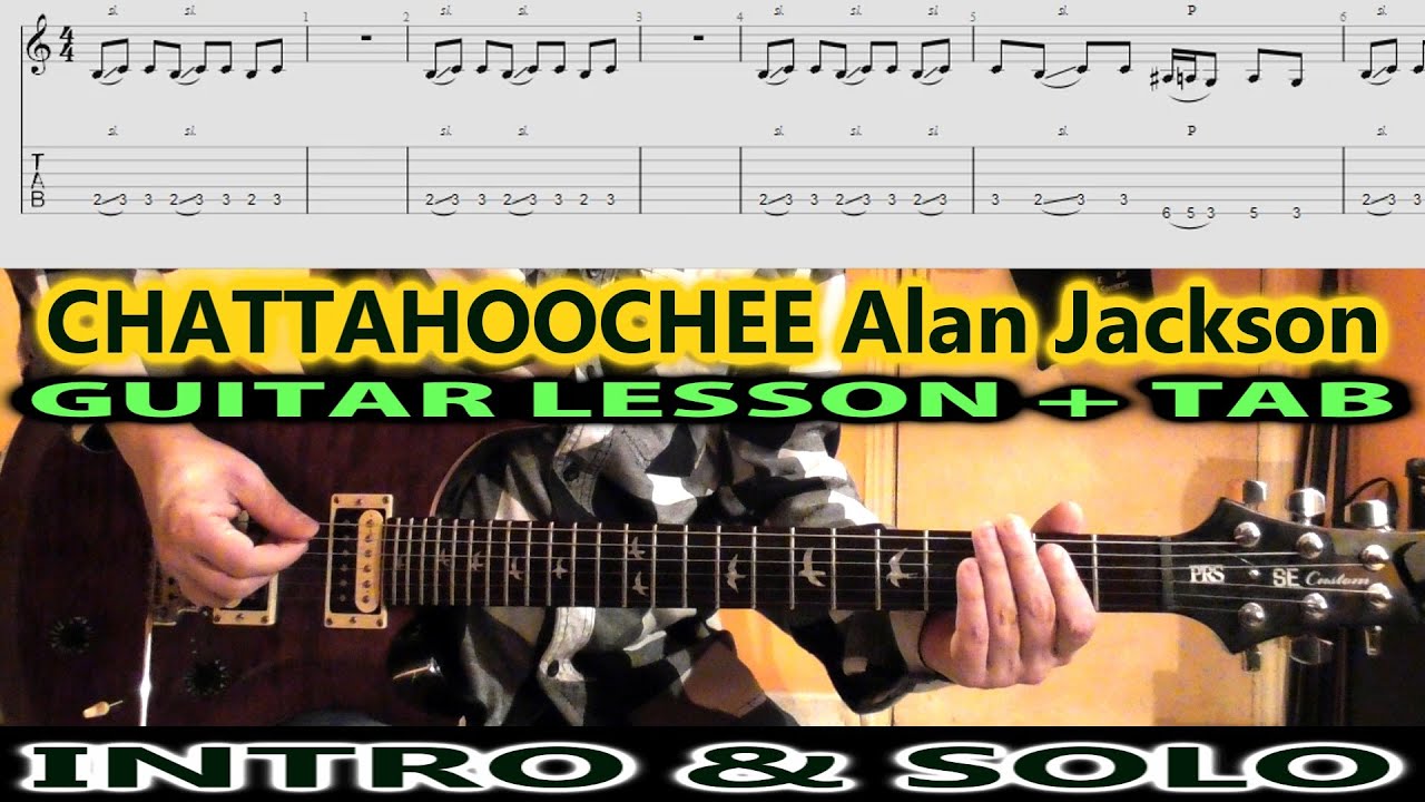 Chattahoochee GUITAR LESSON TAB COVER | ALAN JACKSON | TUTORIAL | Intro & Solo | Brent Mason