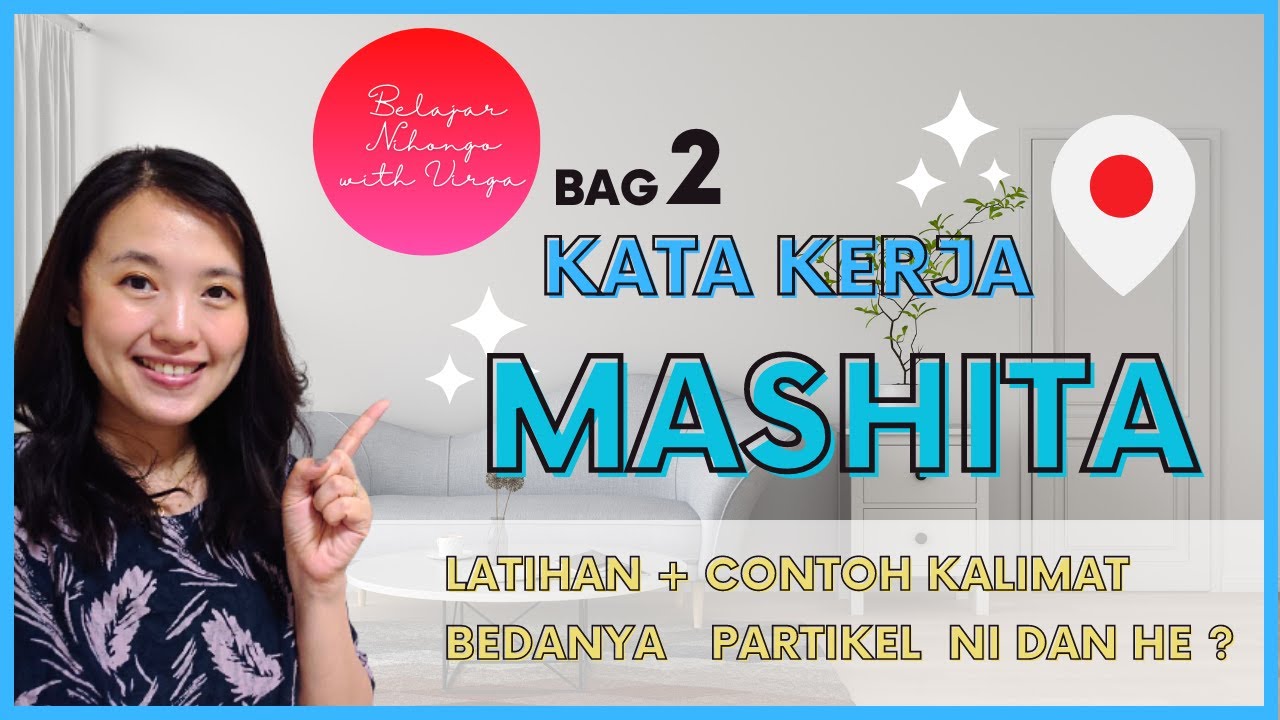 BAHASA JEPANG PEMULA : Kata Kerja Bentuk Lampau Mashita　ました