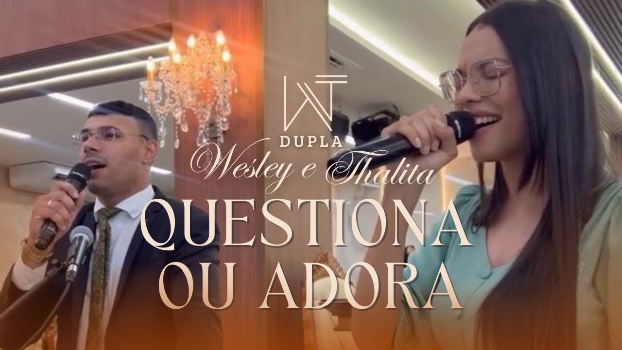 Dupla Wesley e Thalita - Questiona ou Adora (Ao Vivo) | AD Alagoas