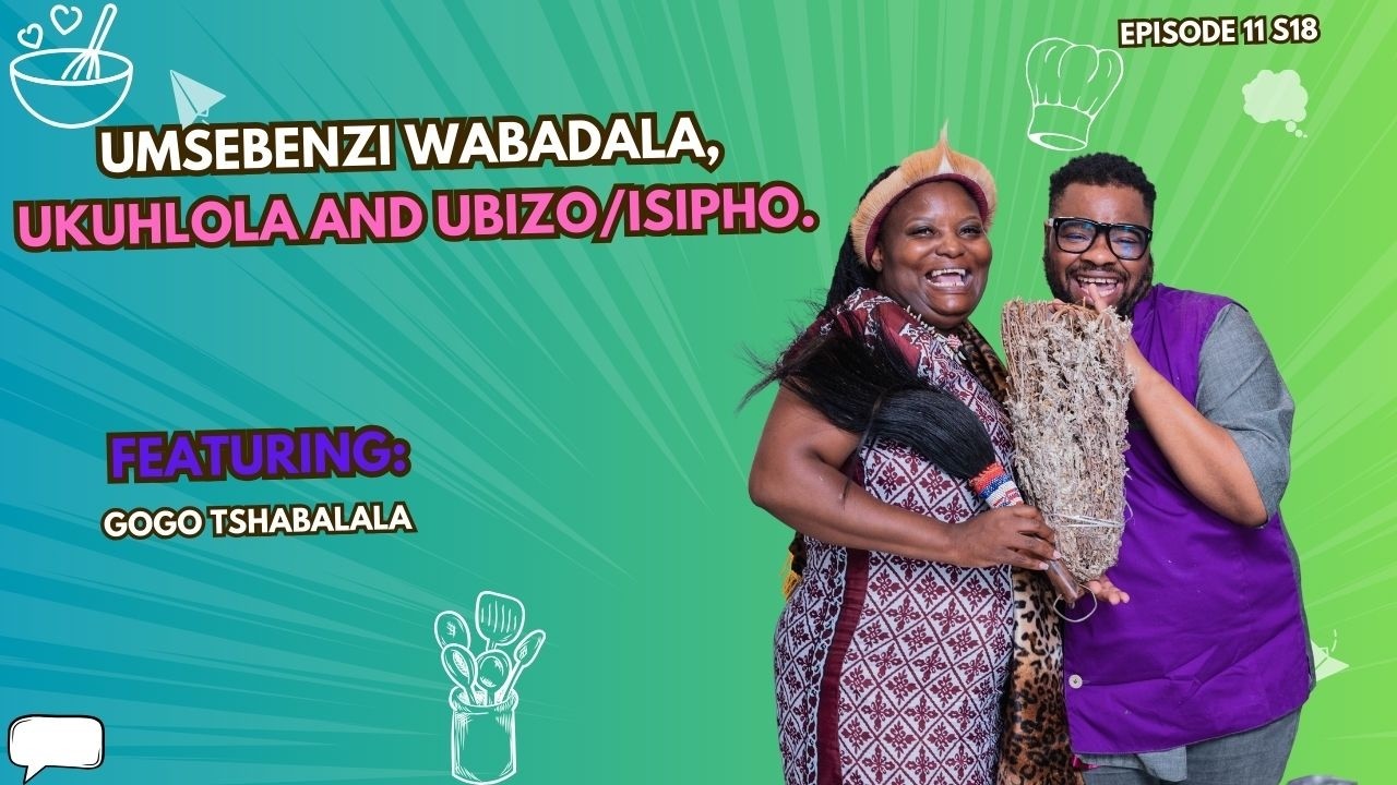 EP 11 S18 || UMSEBENZI WABADALA, UKUHLOLA AND UBIZO/ISIPHO.