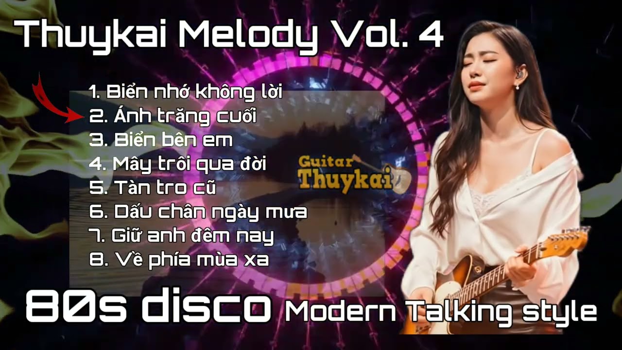 Nhạc trẻ Disco 80s phong cách Model Talking by Thuykai Melody 