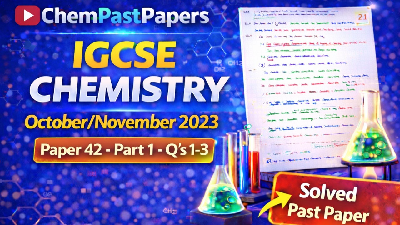IGCSE Chemistry 0620/42 October/November 2023 – 0620/42/O/N/23 – Part 1 (Q1–3) | Walkthrough
