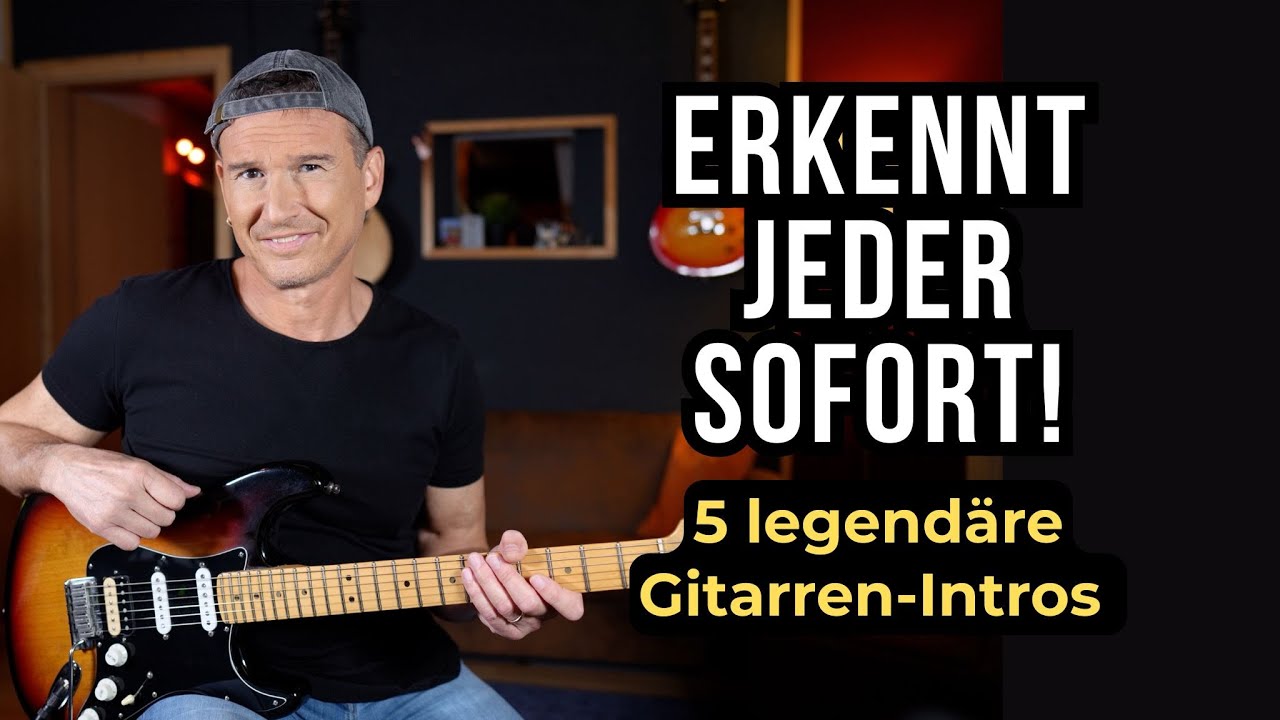 5 legendäre Gitarren-Intros, die auch Anfänger sofort spielen können (E- & Akustikgitarre)