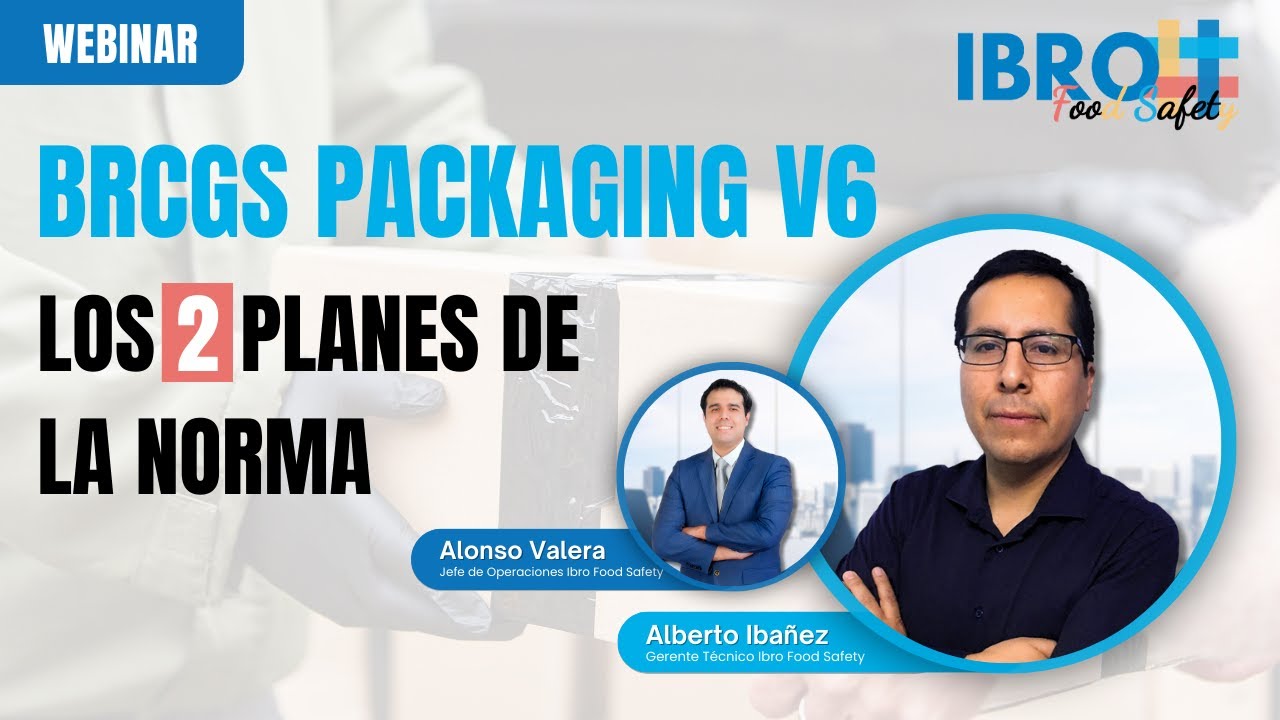WEBINAR - BRCGS Packaging V6 los 2 planes de la norma