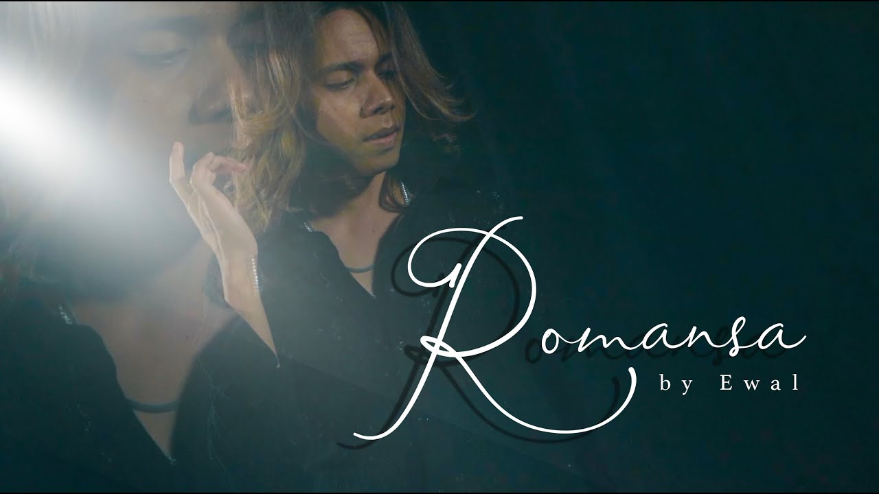 EWAL - ROMANSA (OFFCIAL MUSIC VIDEO)