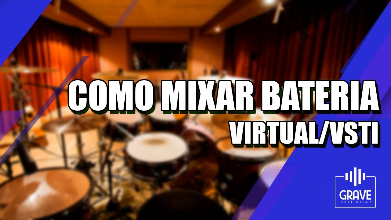 Como Mixar uma Bateria VSTi (Bateria Programada)
