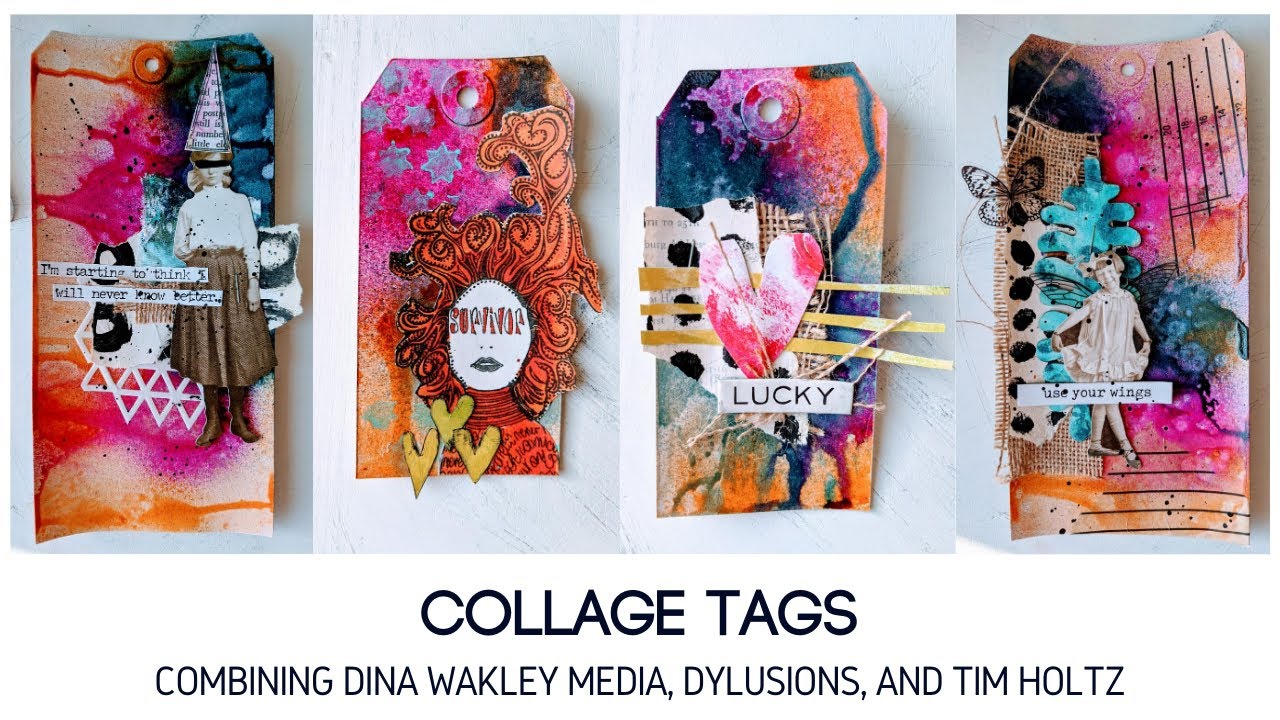 Collage Tags- Combining Dina Wakley Media, Dylusions, and Tim Holtz