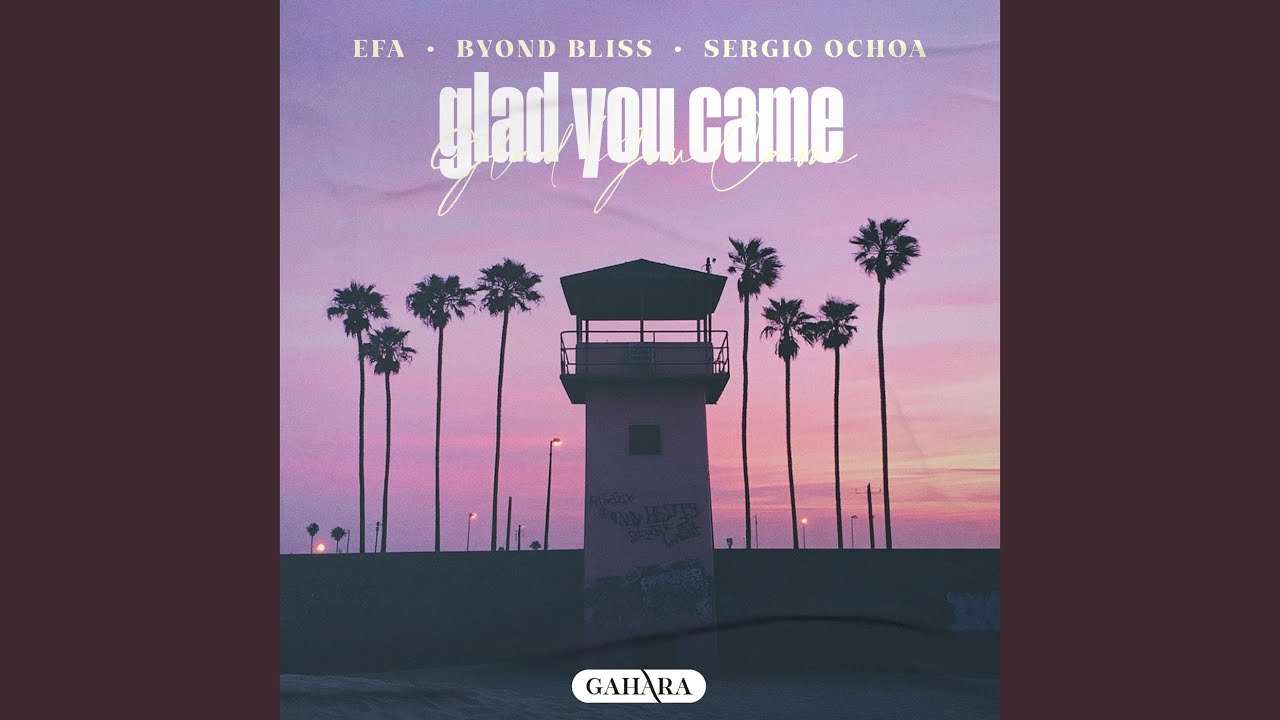 Glad You Came