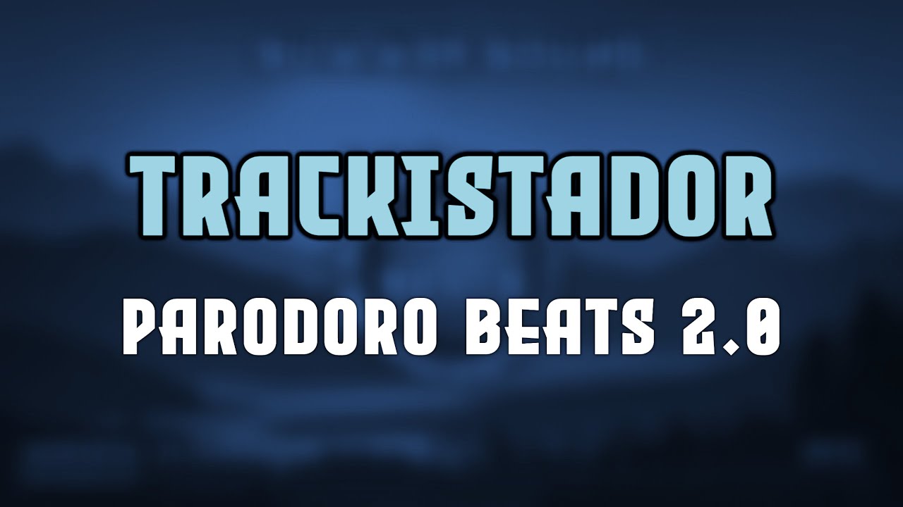 This is Trackistador (Parodoro Beats 2.0)