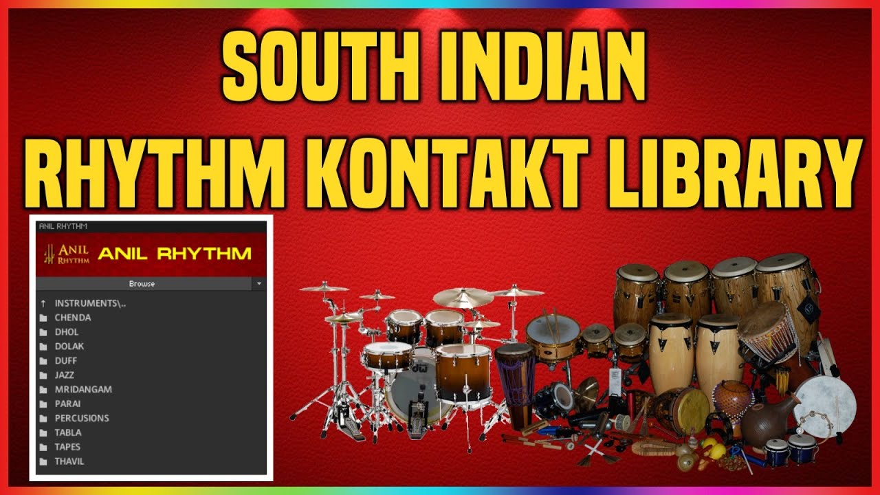 ANIL RHYTHM KONTAKT LIBRARY OVERVIEW || ANIL RHYTHM || SOUTH INDIAN KONTAKT LIBRARY