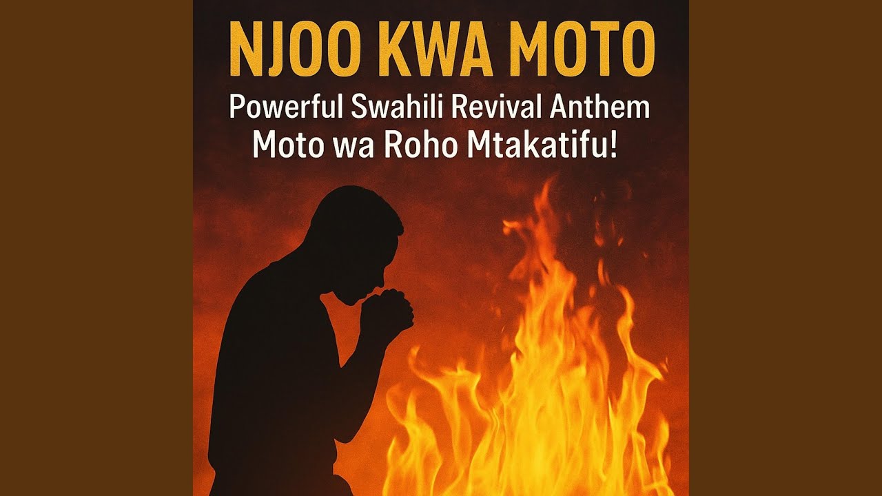 NJOO KWA MOTO (Powerful Swahili Revival Anthem | Moto wa Roho Mtakatifu) !