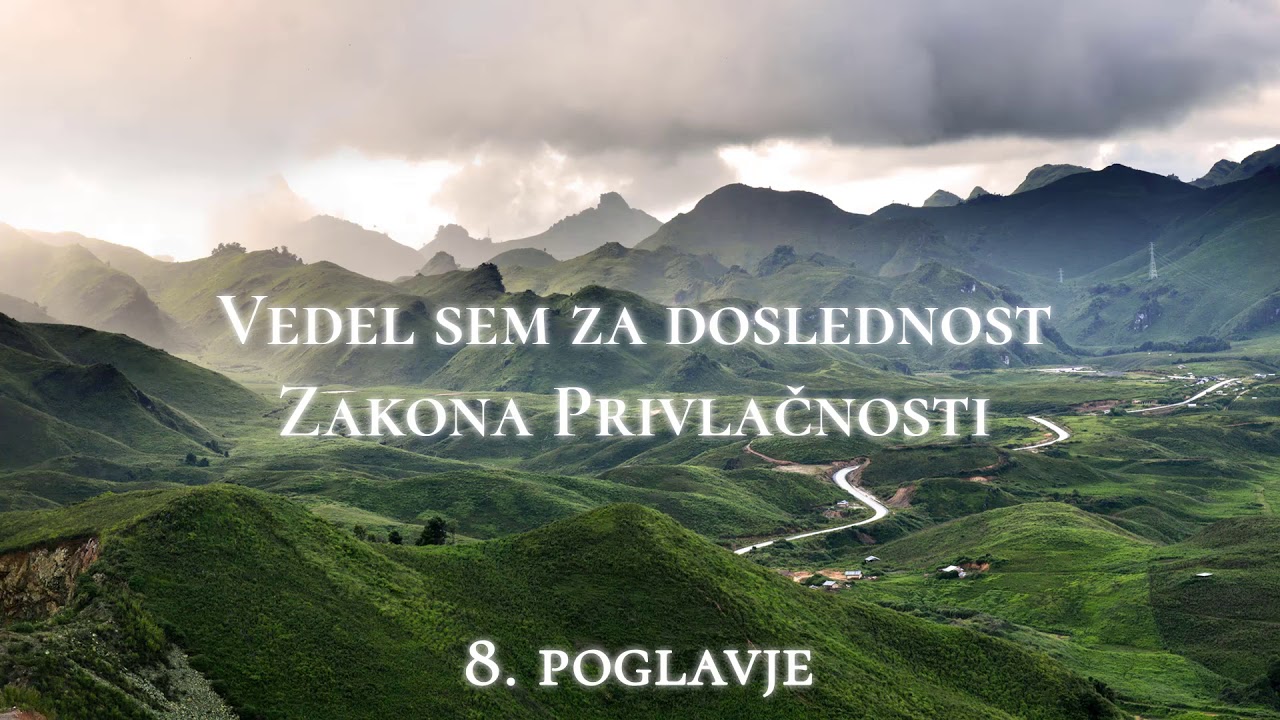 8. Vedel sem za doslednost zakona privlačnosti
