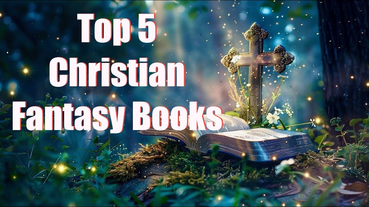 Five *OPENLY* Christian Fantasy Books
