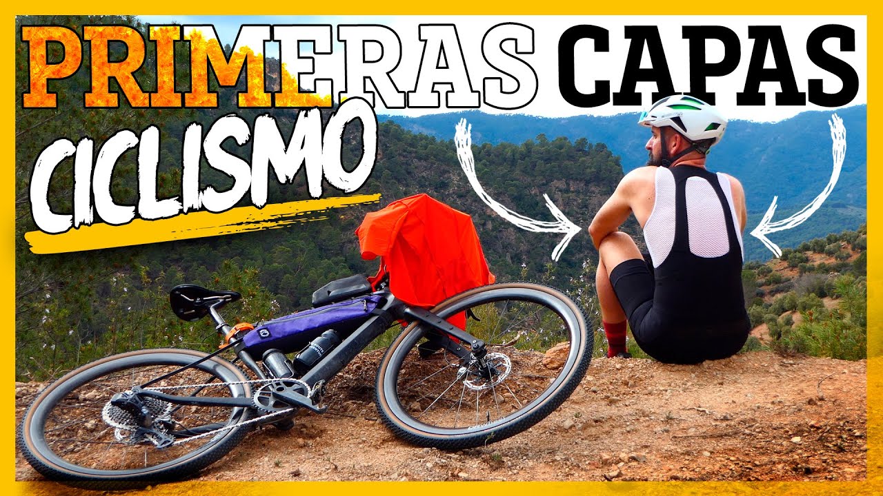 Primeras CAPAS CICLISMO, GRAVEL, MTB, BIKEPACKING | Javier Bañón Izu