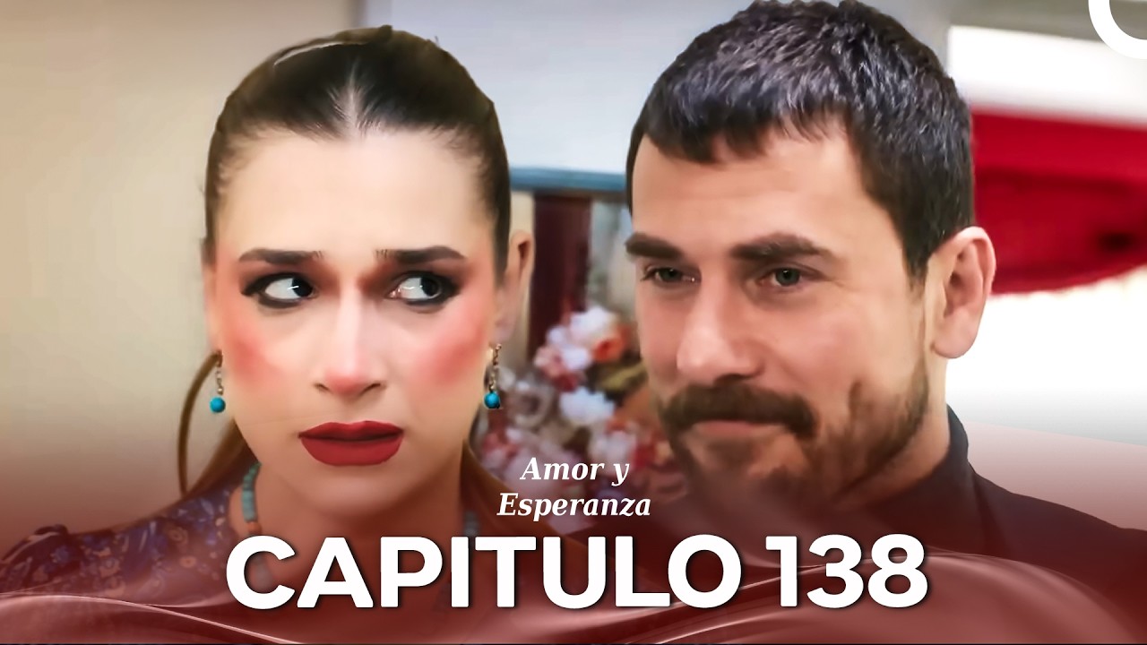 Amor y Esperanza  Capitulo 138 (Doblado En Español)
