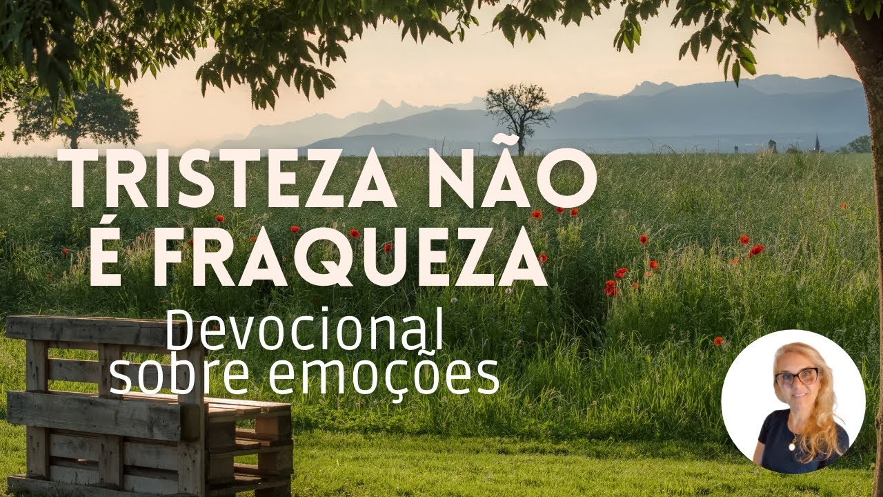 TRISTEZA NÃO É FRAQUEZA: Reconheça e Transforme a Emoção