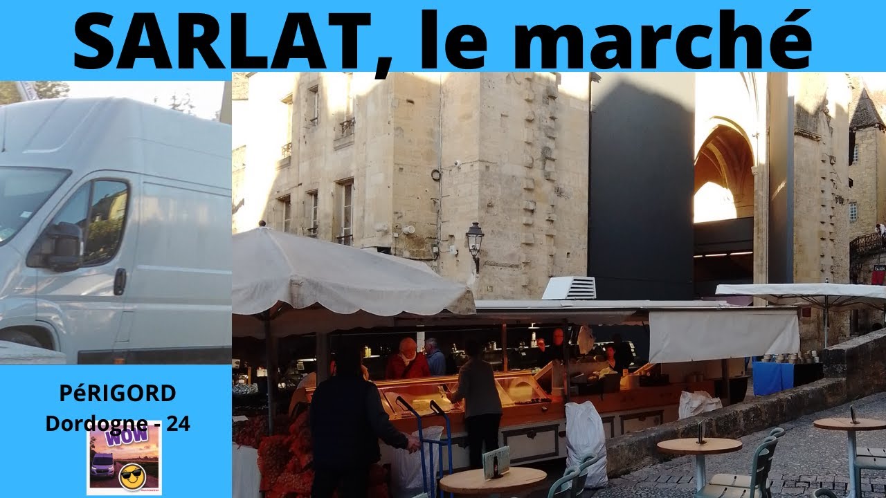 #DORDOGNE : #SARLAT , le marché, en #fourgonaménagé