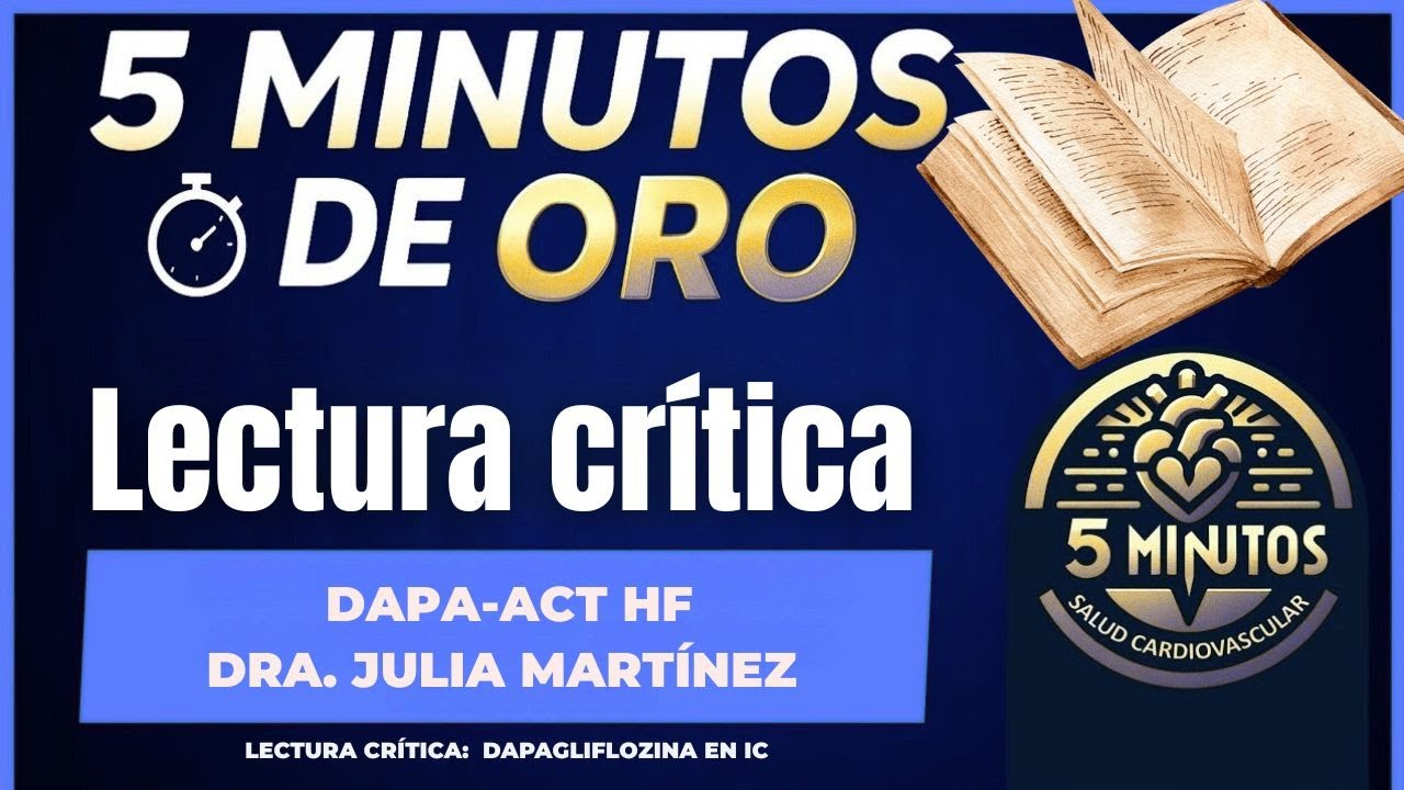 ¿Es útil la Dapagliflozina en el ingreso? Lectura Crítica del Ensayo DAPA-ACT HF y Meta-análisis