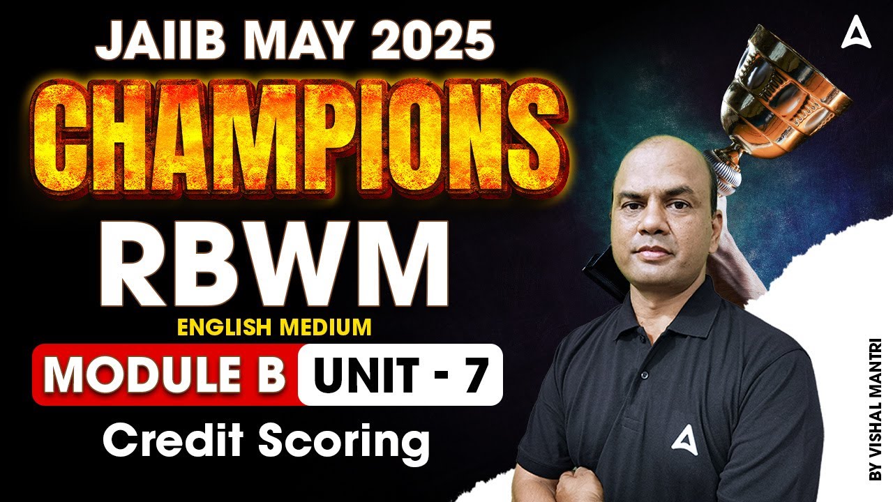 JAIIB May 2025 Champions | RBWM Mod-B | Unit 7 | Credit Scoring 📈💼