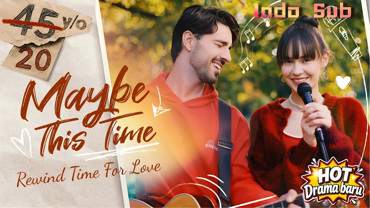 【Indo Sub】Maybe This Time🔥Midlife woman relives youth, chases dreams and new love！#SodaTV