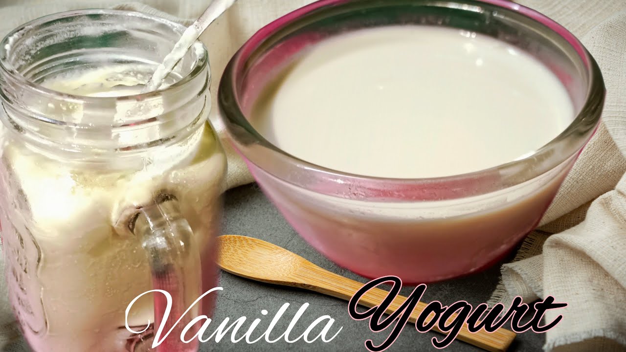 How to Make Yogurt at Home | Homemade Yogurt Recipe | Vanilla Yogurt