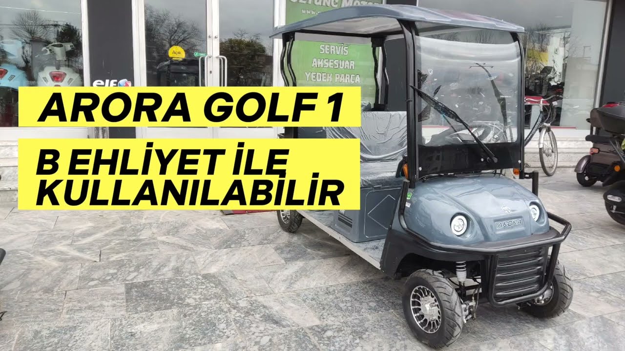 YENİ ARORA GOLF 1 KISA İNCELEME B VE A1 EHLİYETLE KULLANILABİLİR