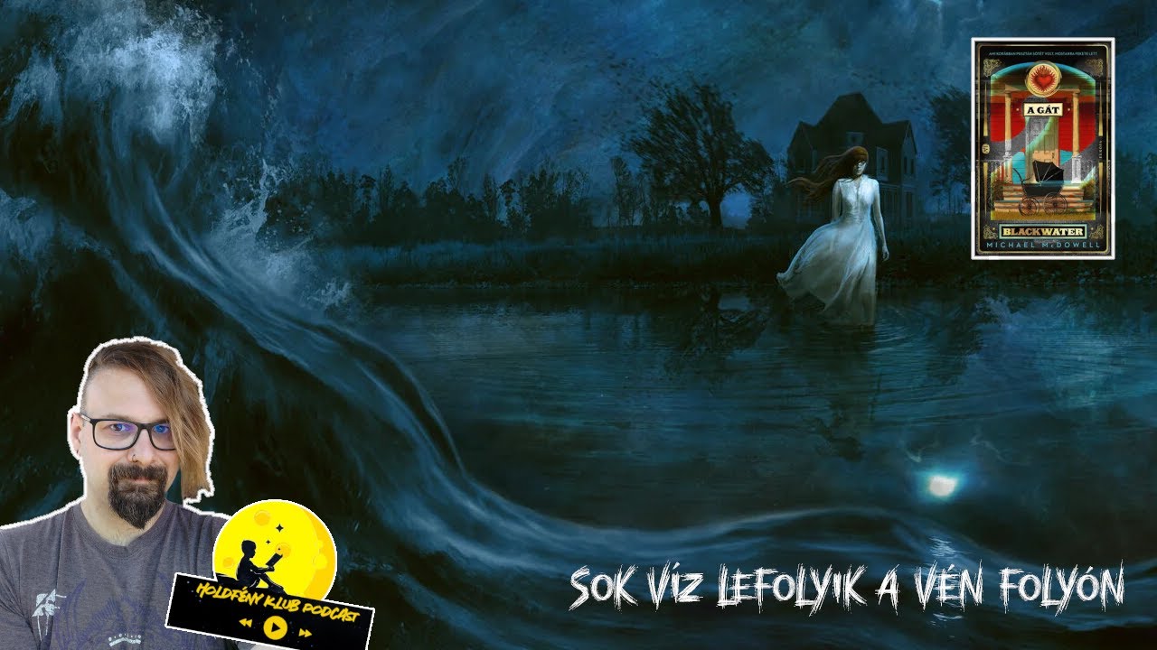 Sok víz lefolyik a vég folyón - Michael McDowell: A gát