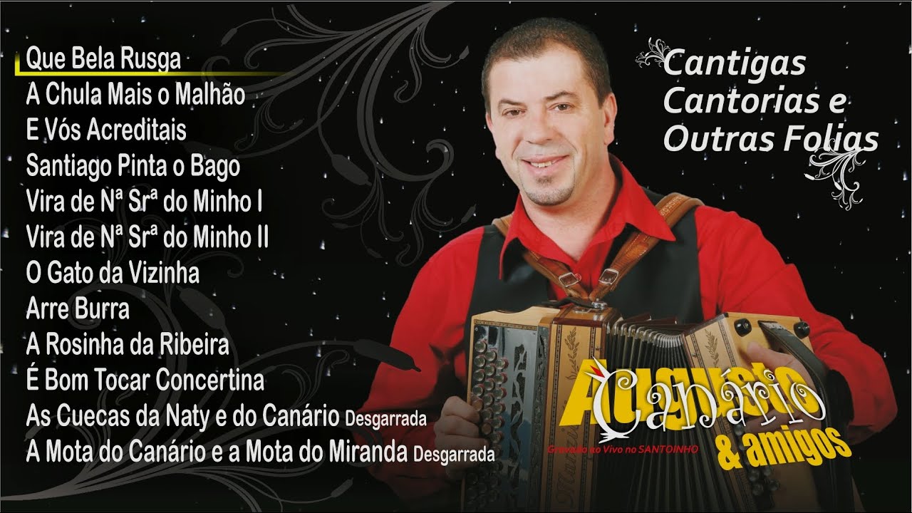Augusto Canário & Amigos - Cantigas, Cantorias e outras Folias (Full album)