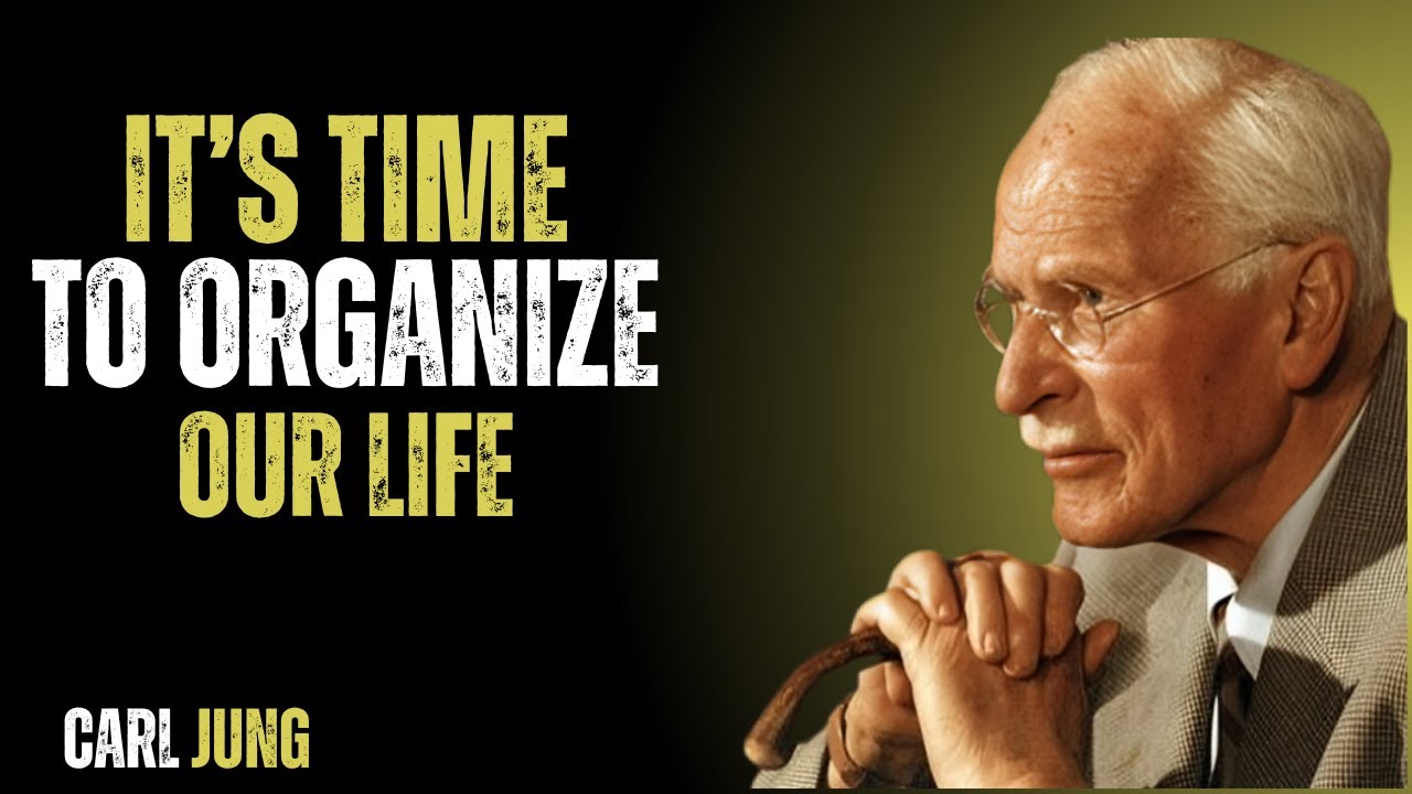 Force Yourself To Organize Your Life: The Secret To Success That No One Teaches You||Carl Jung