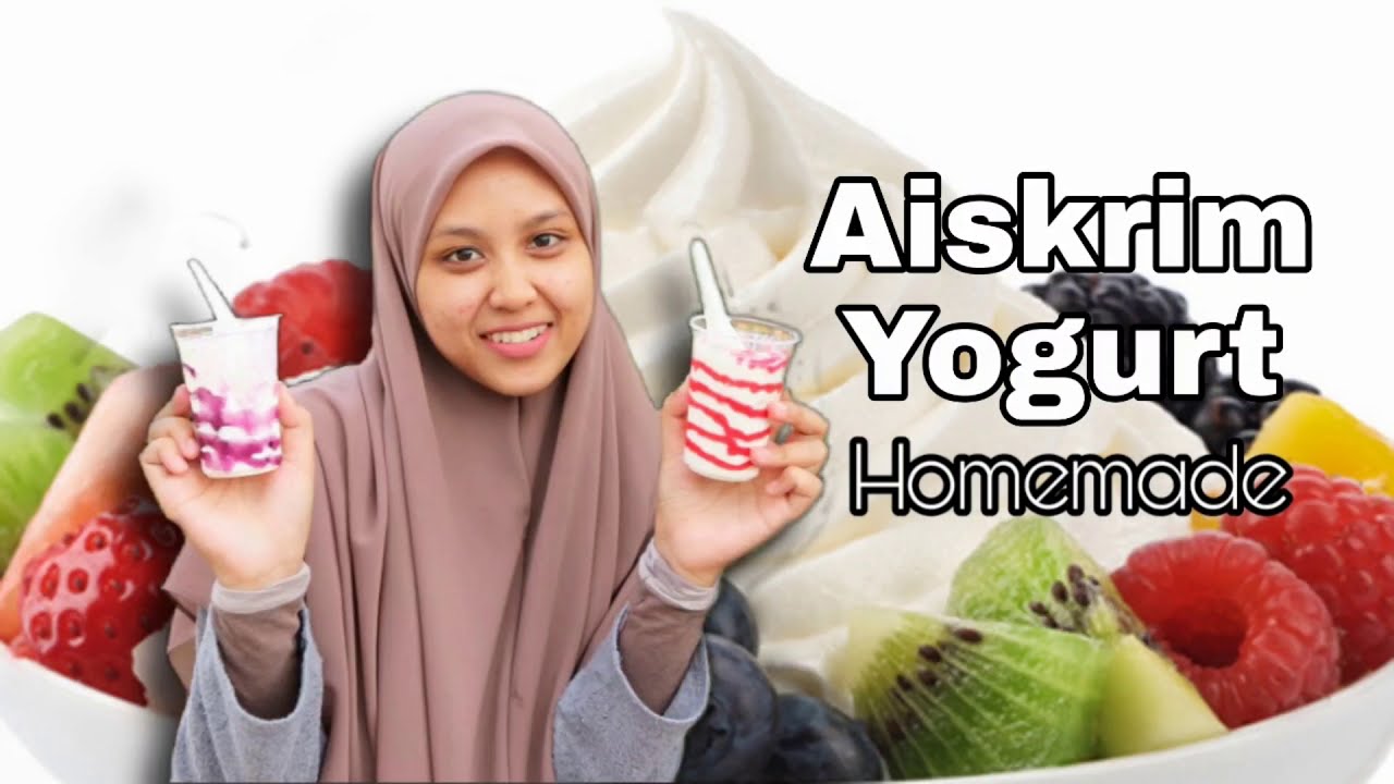 AISKRIM YOGURT HOMEMADE hanya 5 bahan tak terkata sedapnya!