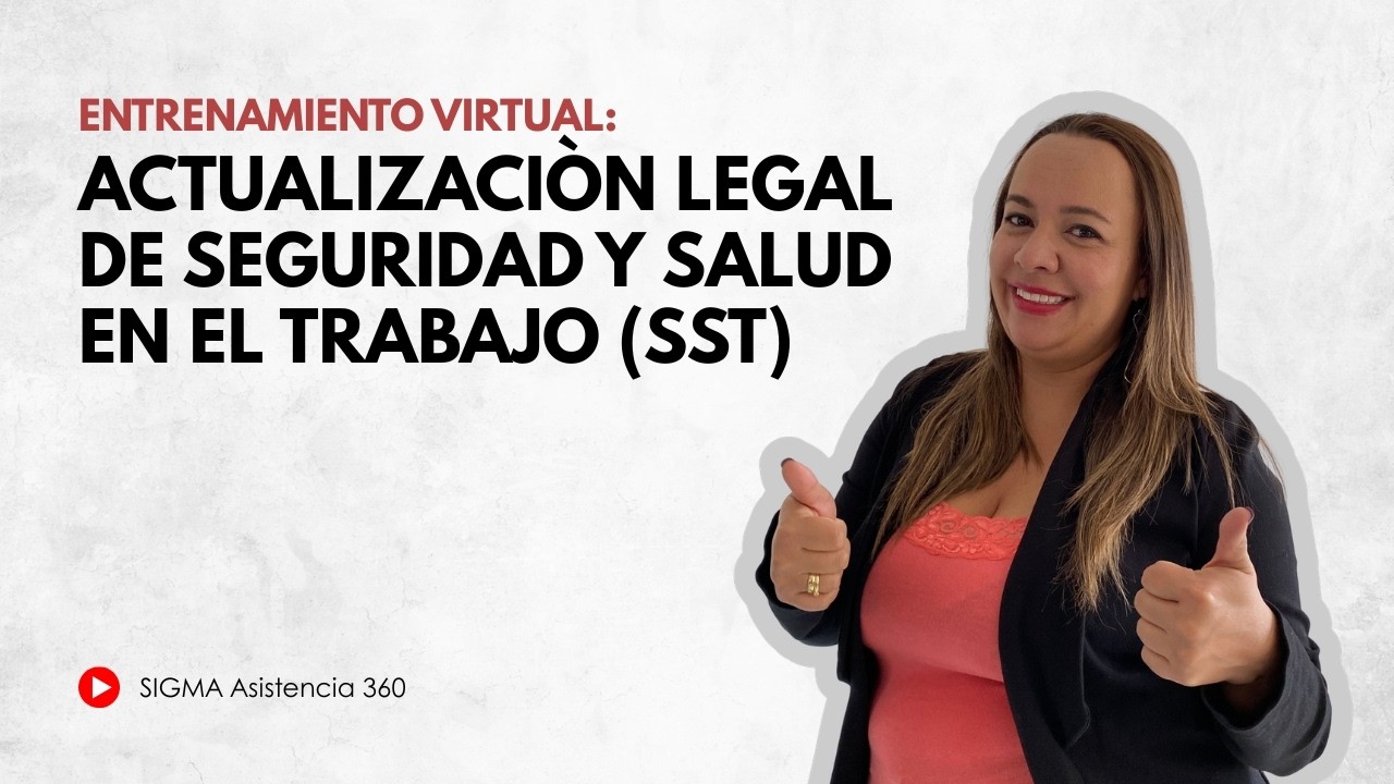 Entrenamiento Virtual Actualización Legal en SST  #SIGMAContigo