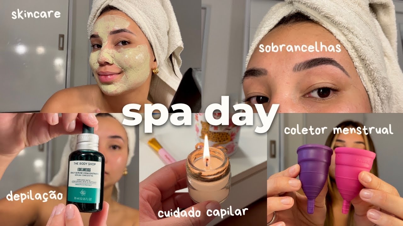 SPA DAY AUTOCUIDADO | skincare, banho, cabelo, unhas, coletor menstrual, sobrancelha e bate-papo...