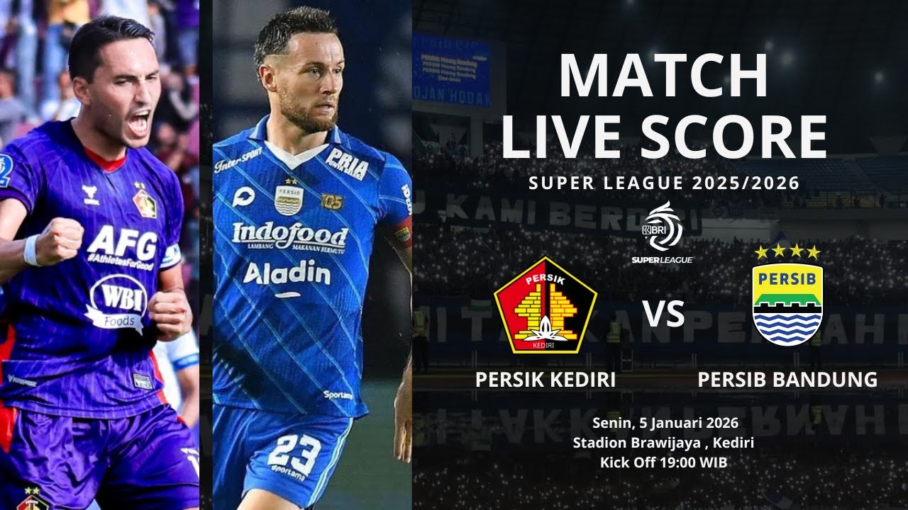 LIVE PERSIK KEDIRI VS PERSIB BANDUNG | SUPER LEAGUE 2025-2026 | LIVE SCORE