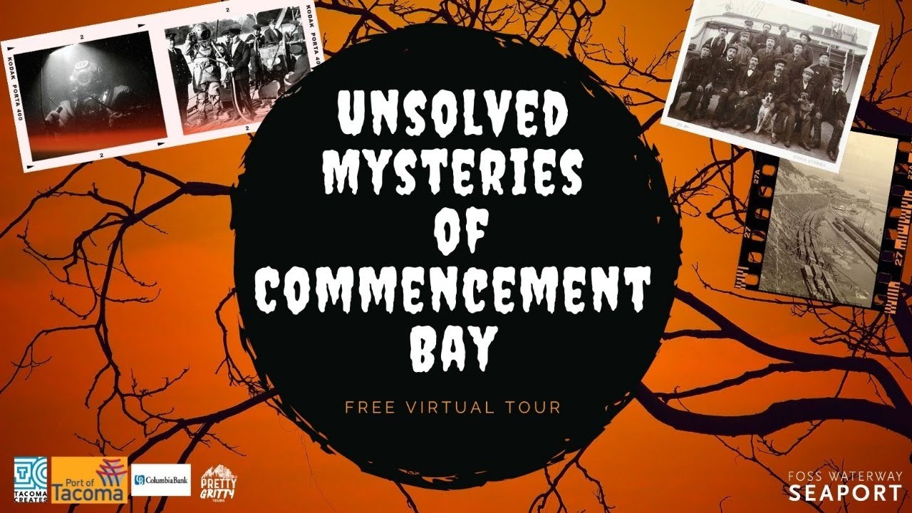 Unsolved Mysteries of Commencement Bay