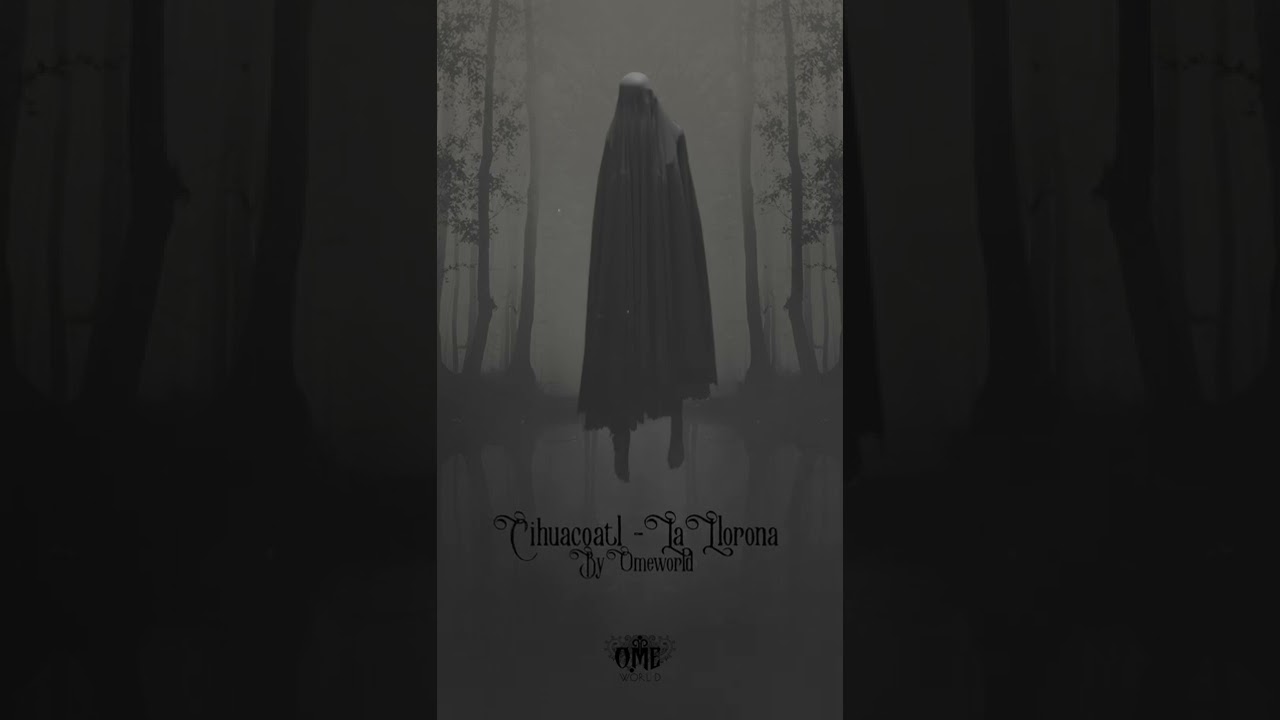 Cihuacoatl - La Llorona by OMEworld #shorts