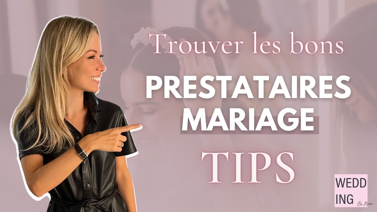 Conseils pour que vous choisissiez les meilleurs prestataires pour votre mariage💘