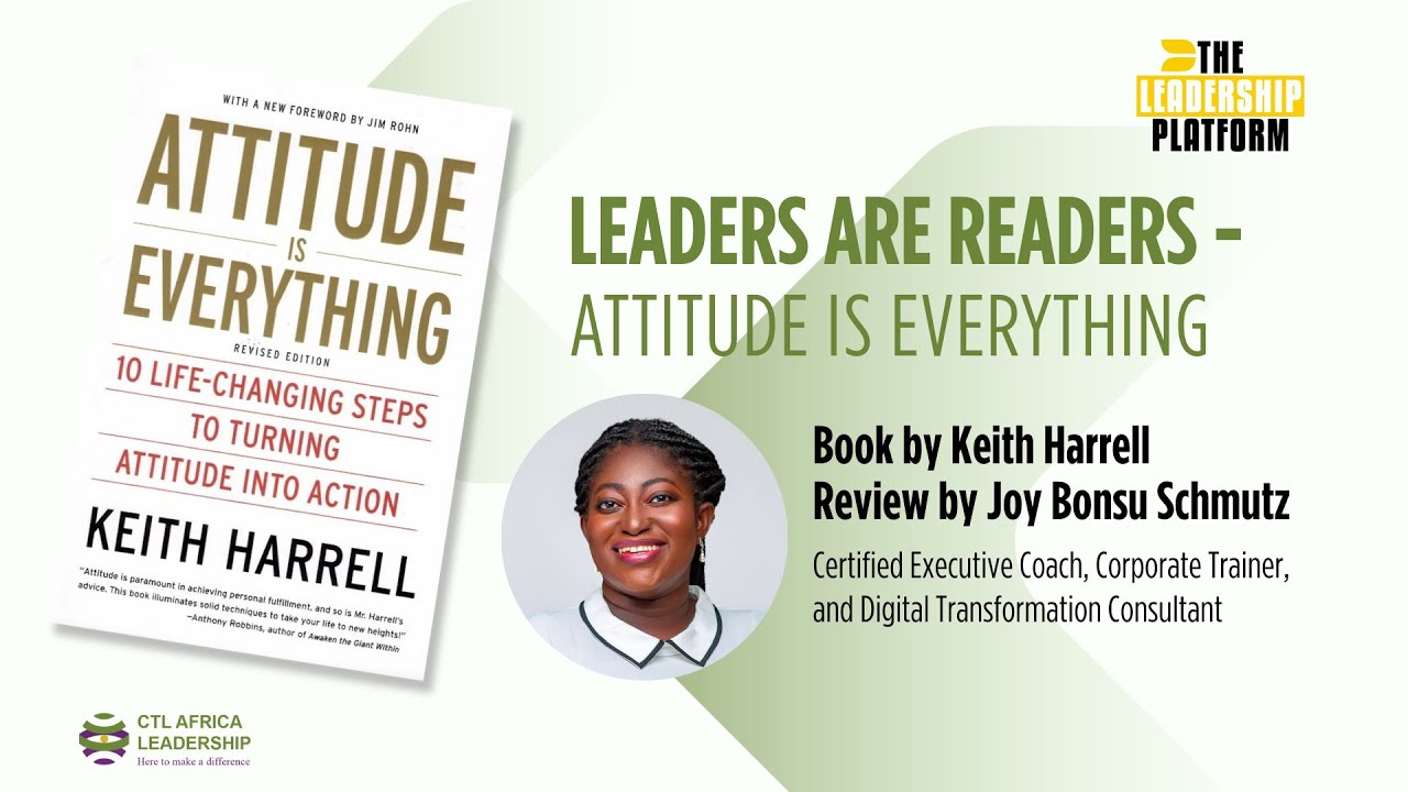 LEADERS ARE READERS: ATTITUDE IS EVERYTHING BY KEITH HARRELL 📱